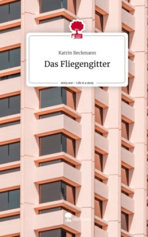 Boek Das Fliegengitter. Life is a Story - story.one Katrin Beckmann