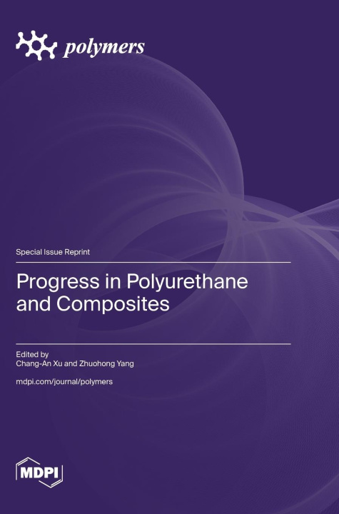 Knjiga Progress in Polyurethane and Composites Chang-An Xu
