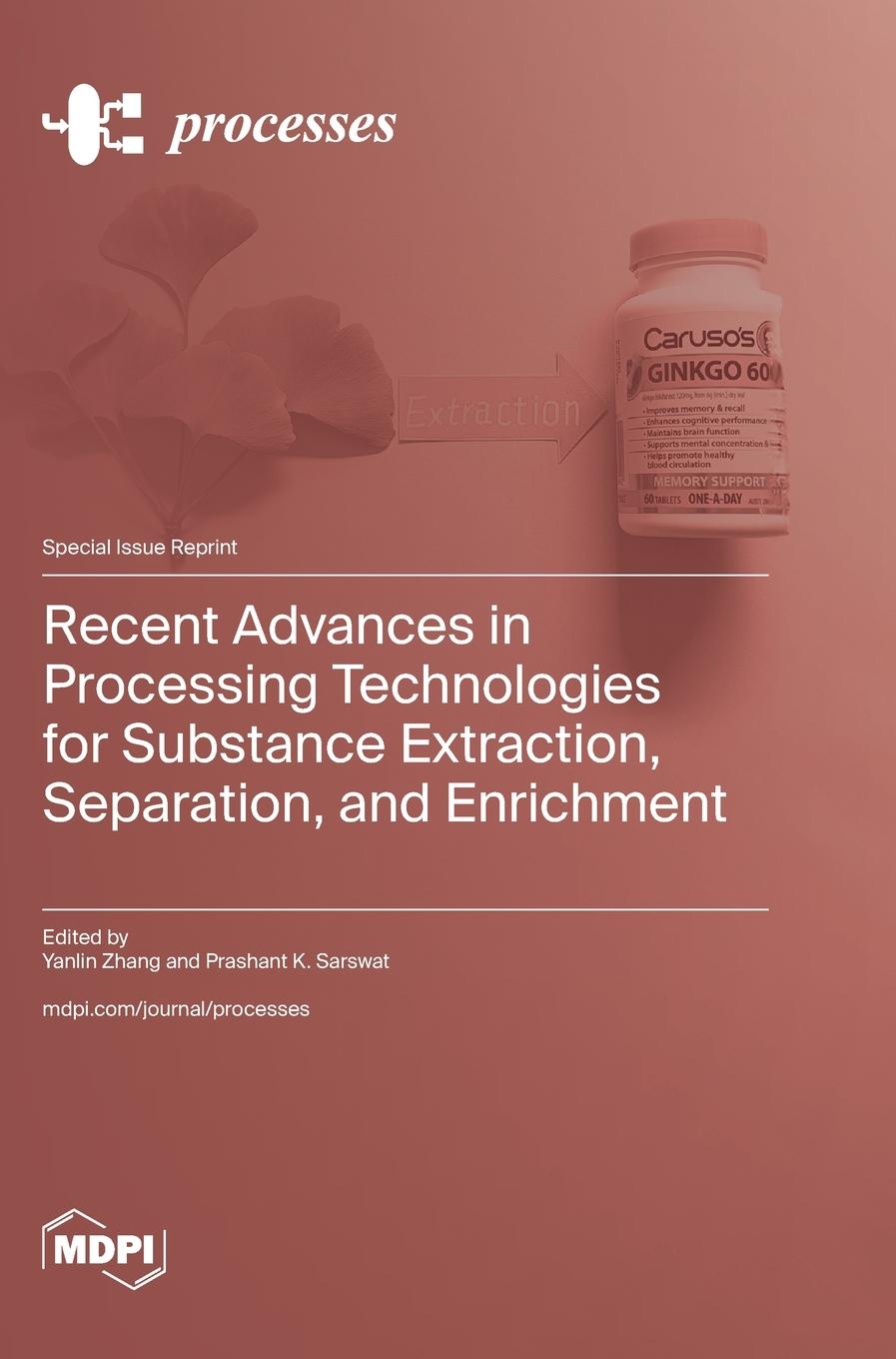 Knjiga Recent Advances in Processing Technologies for Substance Extraction, Separation, and Enrichment Yanlin Zhang
