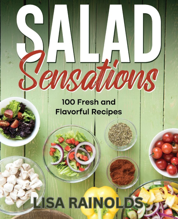 Knjiga Salad Sensations Lisa Rainolds