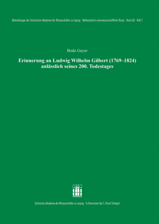 Libro Erinnerung an Ludwig Wilhelm Gilbert (1769-1824) anlässlich seines 200. Todestages Bodo Geyer