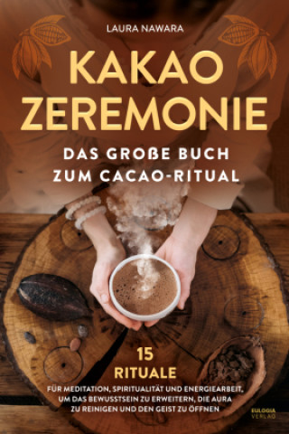 Boek Kakao Zeremonie Laura Nawara