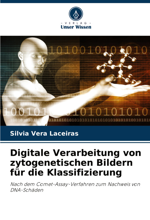 Boek Digitale Verarbeitung von zytogenetischen Bildern für die Klassifizierung Silvia Vera Laceiras