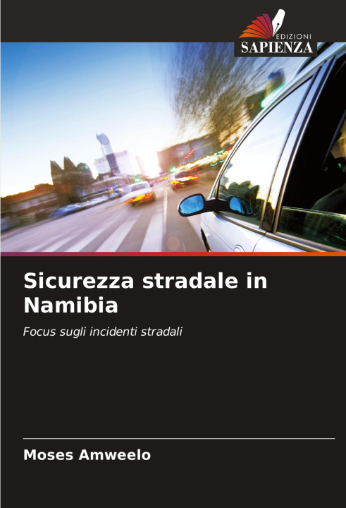 Knjiga Sicurezza stradale in Namibia Moses Amweelo