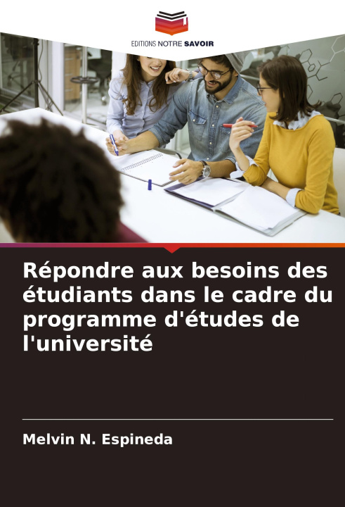 Libro Répondre aux besoins des étudiants dans le cadre du programme d'études de l'université Melvin N. Espineda