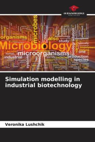 Knjiga Simulation modelling in industrial biotechnology Veronika Lushchik