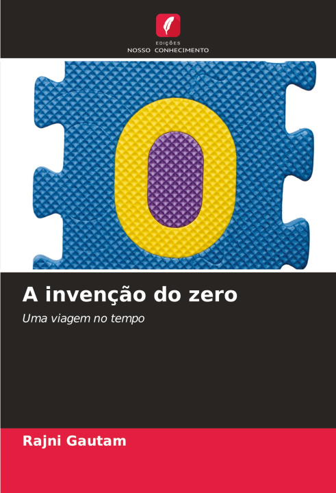 Knjiga A invenç?o do zero Rajni Gautam