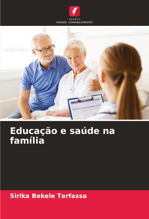 Knjiga Educaç?o e saúde na família Sirika Bekele Terfassa
