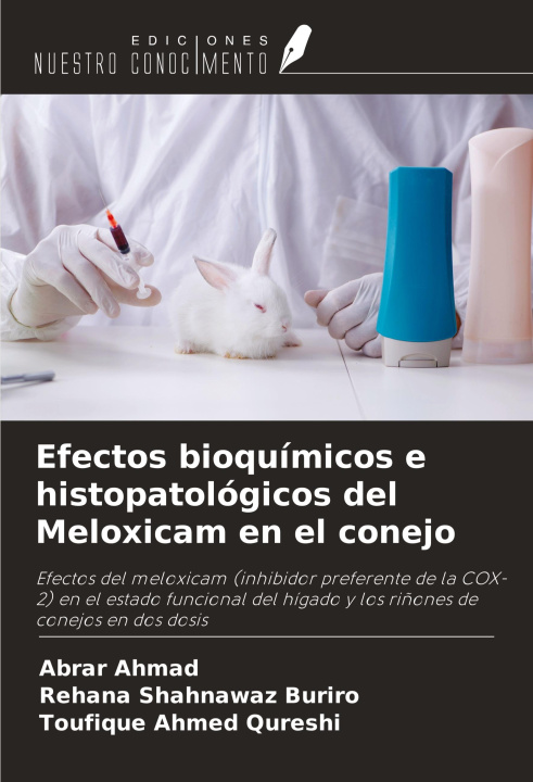 Book Efectos bioquímicos e histopatológicos del Meloxicam en el conejo Rehana Shahnawaz Buriro