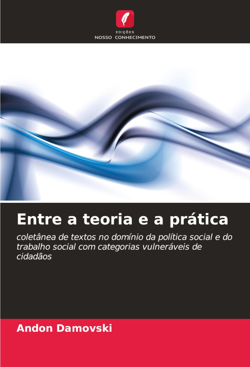 Knjiga Entre a teoria e a prática Andon Damovski