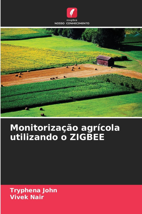 Boek Monitorizaç?o agrícola utilizando o ZIGBEE Vivek Nair