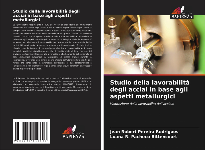 Libro Studio della lavorabilit? degli acciai in base agli aspetti metallurgici Luana R. Pacheco Bittencourt