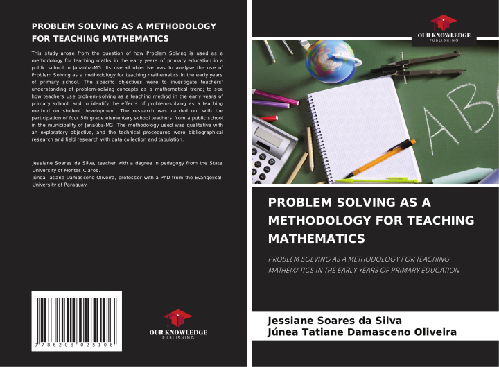 Knjiga PROBLEM SOLVING AS A METHODOLOGY FOR TEACHING MATHEMATICS Júnea Tatiane Damasceno Oliveira