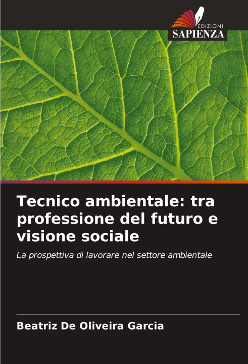 Knjiga Tecnico ambientale: tra professione del futuro e visione sociale Beatriz De Oliveira Garcia