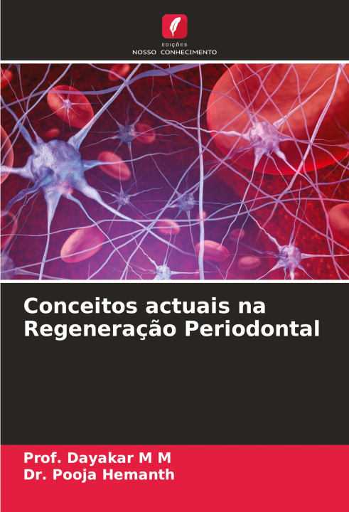 Boek Conceitos actuais na Regeneraç?o Periodontal Pooja Hemanth