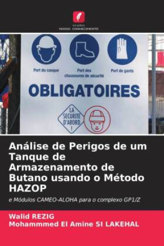 Boek Análise de Perigos de um Tanque de Armazenamento de Butano usando o Método HAZOP Mohammmed El Amine Si Lakehal