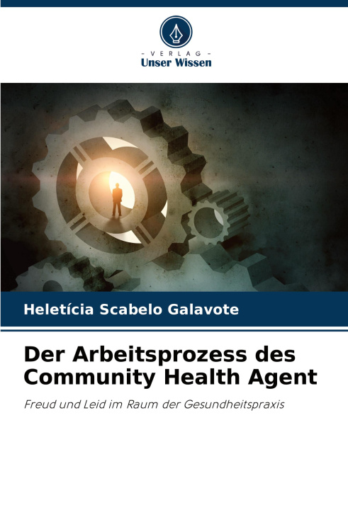 Carte Der Arbeitsprozess des Community Health Agent Heletícia Scabelo Galavote
