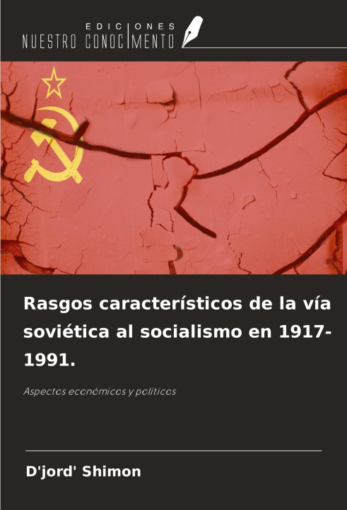 Boek Rasgos característicos de la vía soviética al socialismo en 1917-1991. 