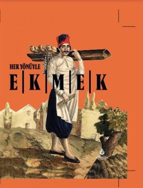 Knjiga Her Yönüyle Ekmek 
