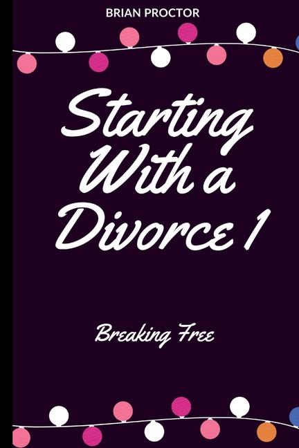 Knjiga Starting With a Divorce Brian Proctor