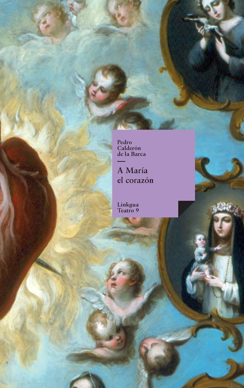 Knjiga A María el corazón Pedro Calderón de la Barca