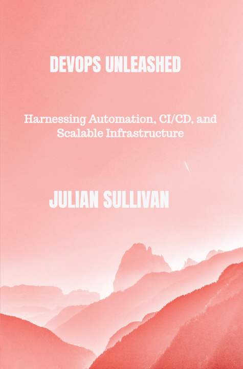 Knjiga DevOps Unleashed Julian Sullivan