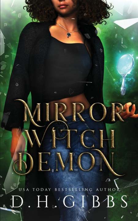 Knjiga Mirror Witch Demon D.H. Gibbs
