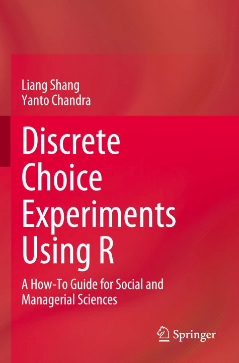 Knjiga Discrete Choice Experiments Using R Liang Shang