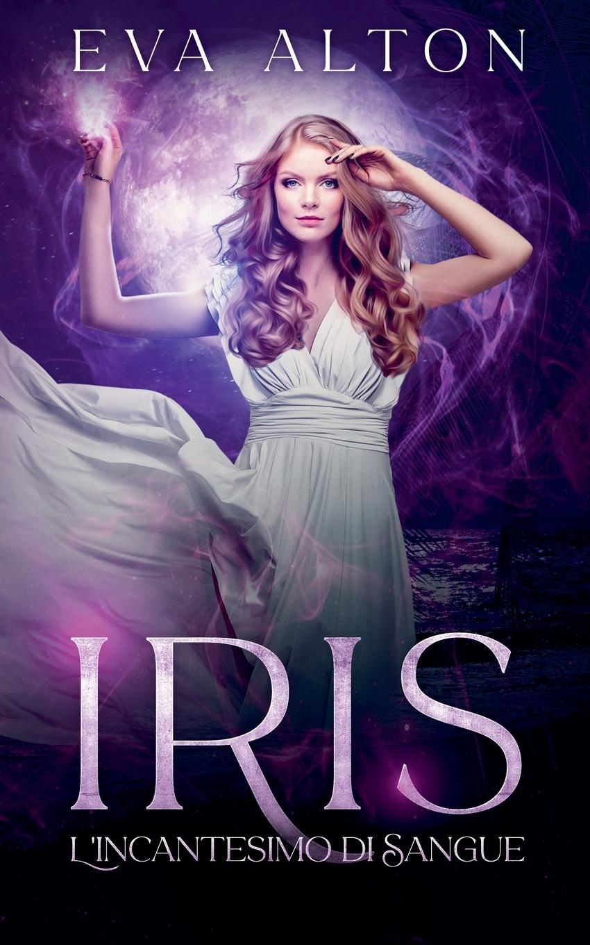 Boek Iris - L'Incantesimo di Sangue Eva Alton