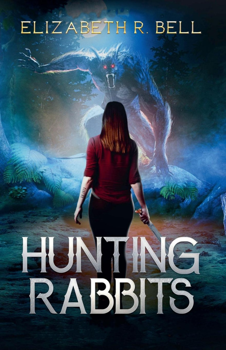 Knjiga Hunting Rabbits Elizabeth R. Bell