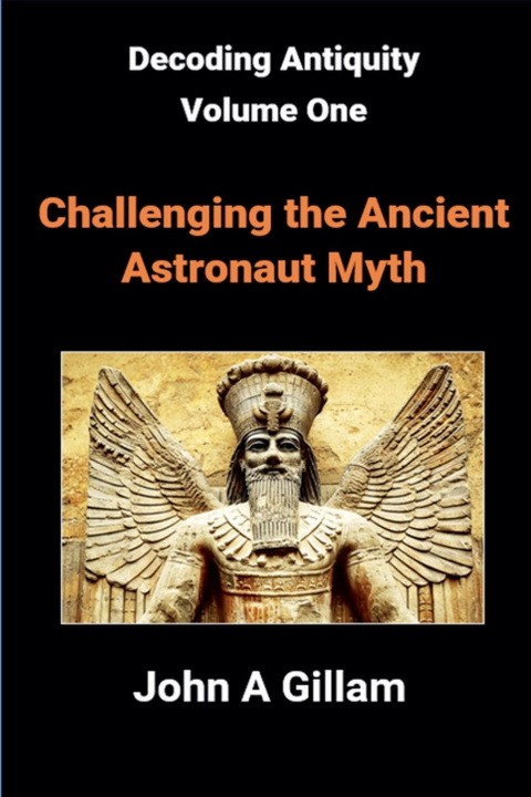 Boek Challenging The Ancient Astronaut Myth John Gillam