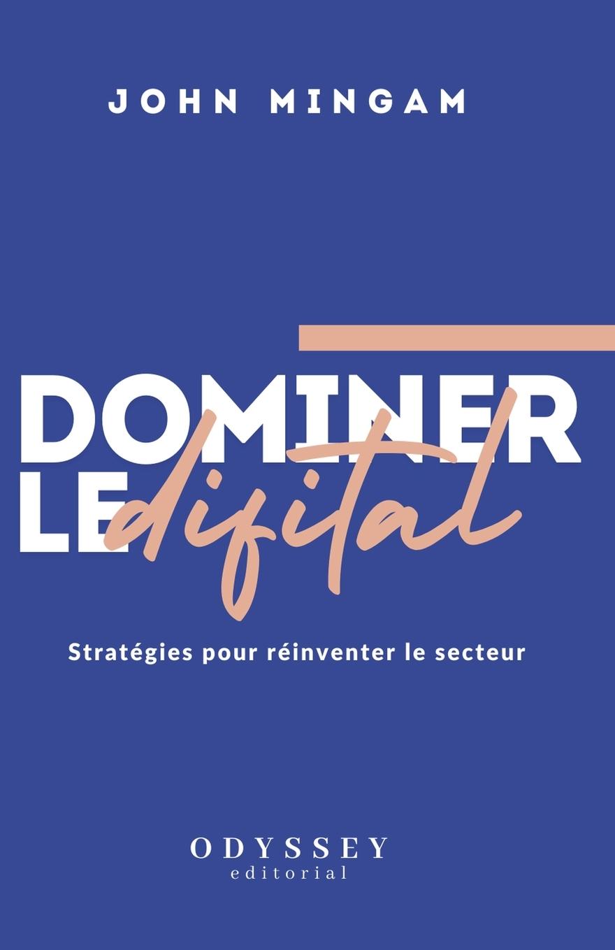 Knjiga Dominer le Digital John Mingam