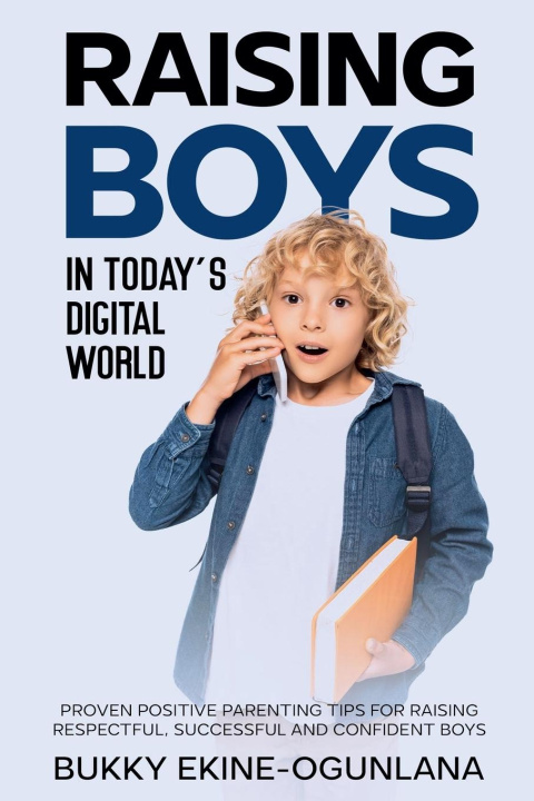 Libro Raising Boys in Today's Digital World Bukky Ekine-Ogunlana