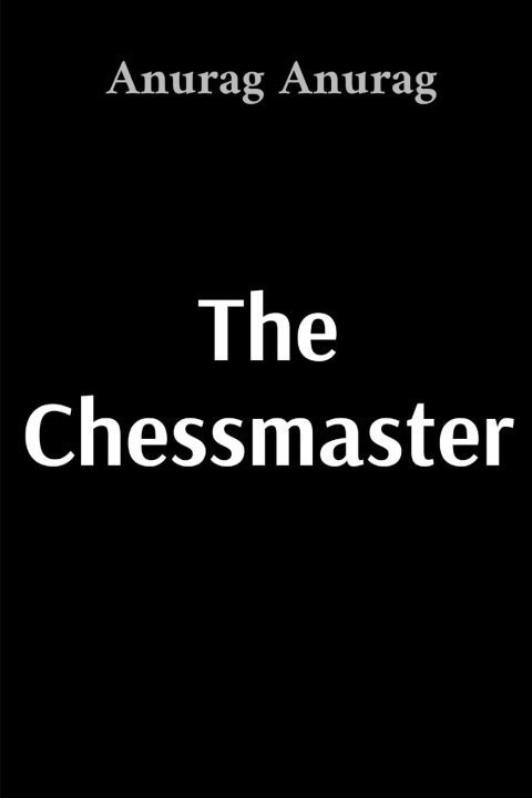 Kniha The Chessmaster Anurag Anurag