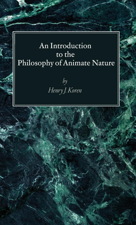 Boek An Introduction to the Philosophy of Animate Nature Henry J. CSSp Koren