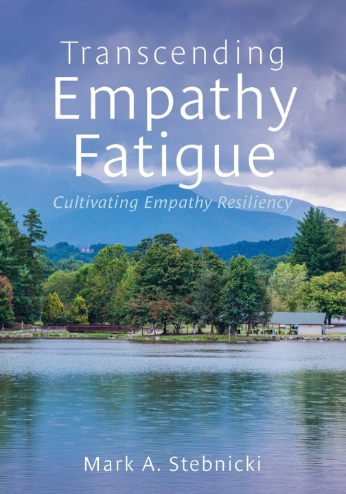 Kniha Transcending Empathy Fatigue Mark A. Stebnicki