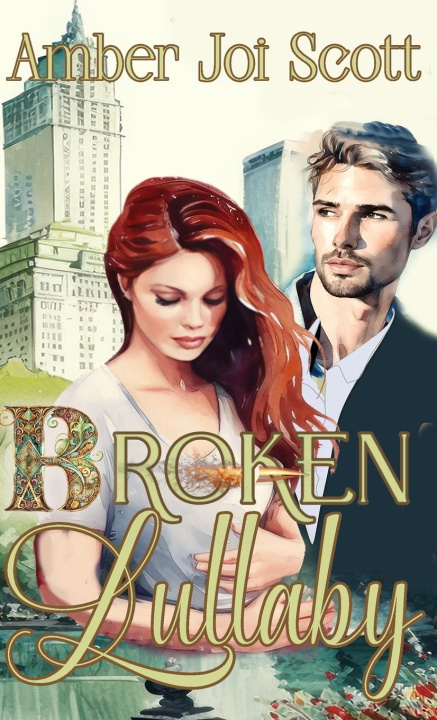 Kniha Broken Lullaby Amber Joi Scott