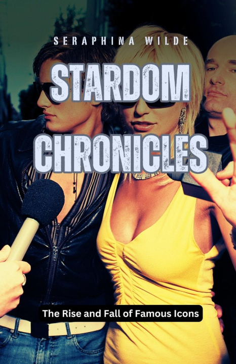Knjiga Stardom Chronicles Seraphina Wilde