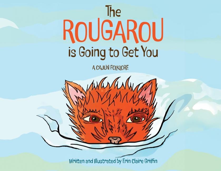Knjiga The Rougarou is Going to Get You Erin Griffin