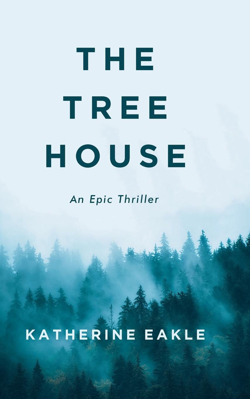 Knjiga The Tree House Katherine Eakle
