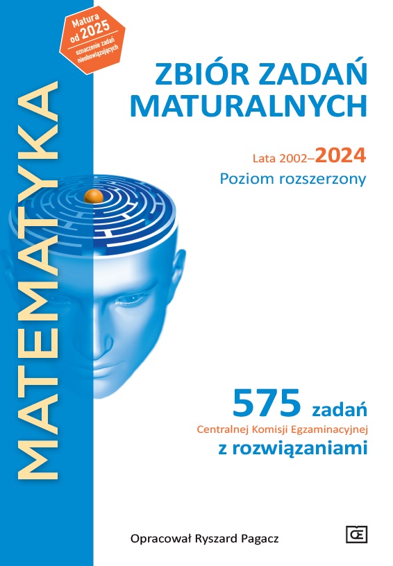 Libro Matematyka. Zbiór zadań maturalnych. Lata 2002–2024. Poziom rozszerzony. 575 zadań CKE z rozwiązaniami 