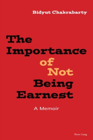 Knjiga The Importance of Not Being Earnest Bidyut Chakrabarty