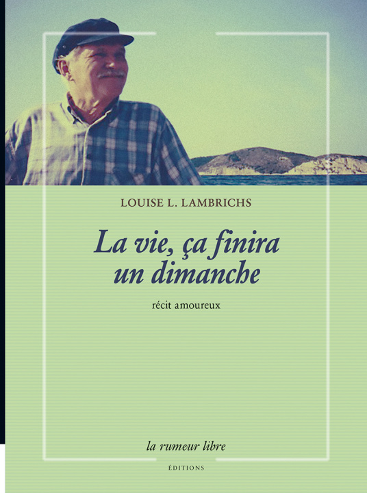 Knjiga La vie, ça finira un dimanche Lambrichs