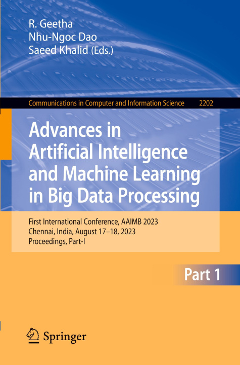 Knjiga Advances in Artificial Intelligence and Machine Learning in Big Data Processing GEETHA R