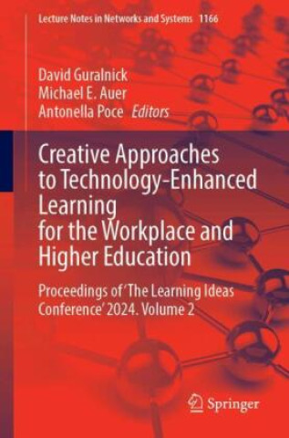 Knjiga Creative Approaches to Technology-Enhanced Learning for the Workplace and Higher Education David Guralnick