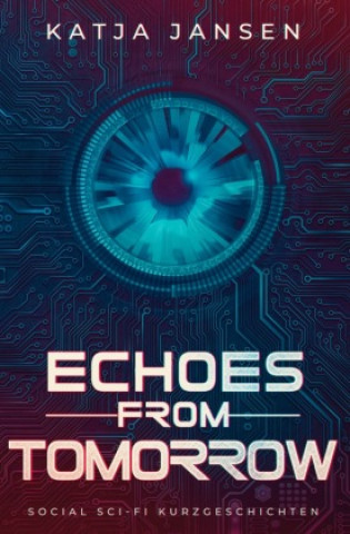 Livro Echoes from Tomorrow Katja Jansen