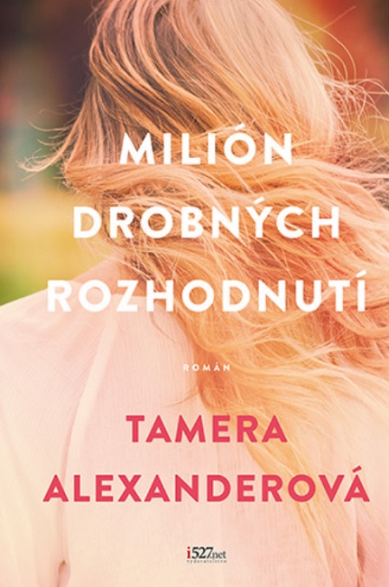 Buch Milión drobných rozhodnutí Tamera Alexanderová