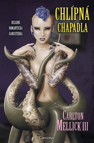 Libro Chlípná chapadla Carlton Mellick III