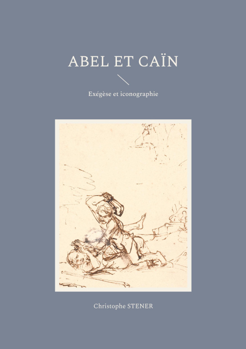 Βιβλίο ABEL ET CAIN STENER CHRISTOPHE