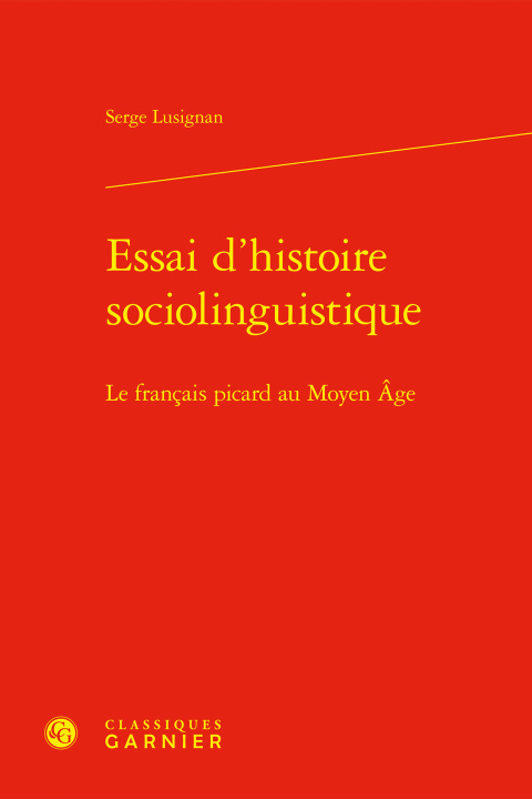 Boek Essai d'histoire sociolinguistique - le francais picard au moyen age Lusignan serge